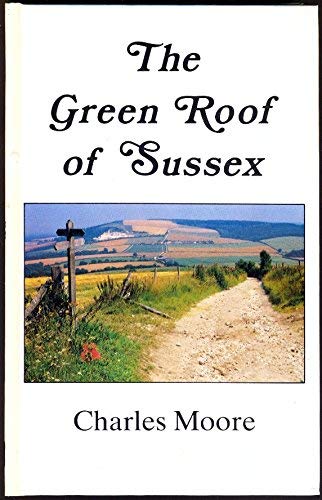 Stock image for The Green Roof of Sussex: A refreshing summer amble along the South Downs Way for sale by WorldofBooks