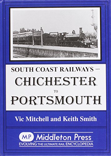 Stock image for Chichester to Portsmouth (South Coast Railways) for sale by WorldofBooks