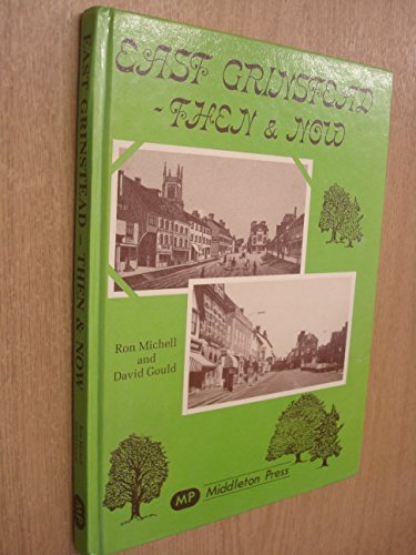 Stock image for East Grinstead: Then and Now (Sussex books) for sale by WorldofBooks