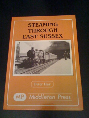 STEAMING THROUGH EAST SUSSEX