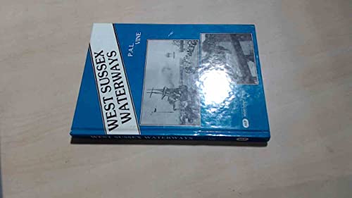 Stock image for West Sussex Waterways (Waterway albums) for sale by WorldofBooks