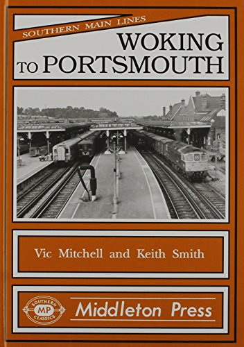 Beispielbild fr Woking to Portsmouth (Southern Main Line) zum Verkauf von WorldofBooks
