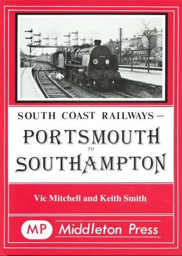 Stock image for Portsmouth to Southampton (South Coast Railway Albums) for sale by MusicMagpie