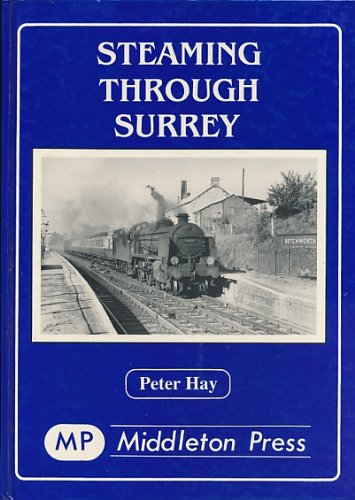 Steaming Through Surrey (Steaming Through Albums) (9780906520390) by Hay, Peter
