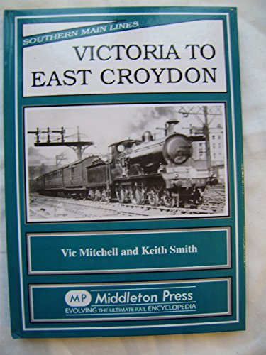 Stock image for Victoria to East Croydon (Southern Main Line) for sale by WorldofBooks