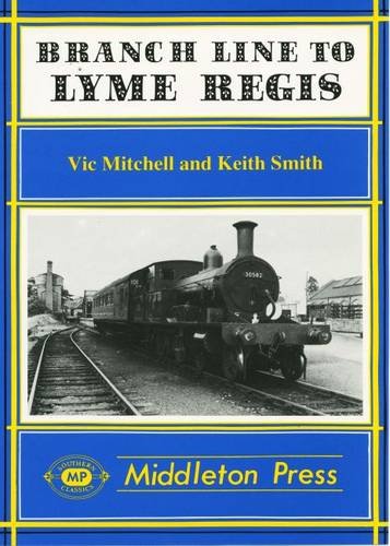 9780906520451: Branch Line to Lyme Regis (Branch Lines)