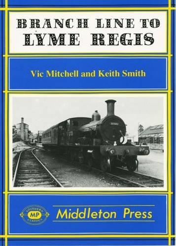 

Branch Line to Lyme Regis (Branch Lines)