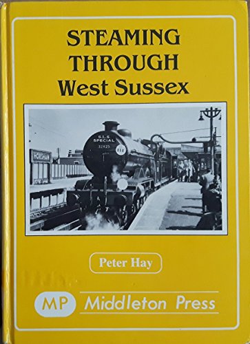 Imagen de archivo de Steaming Through West Sussex (Steaming through albums) a la venta por WorldofBooks