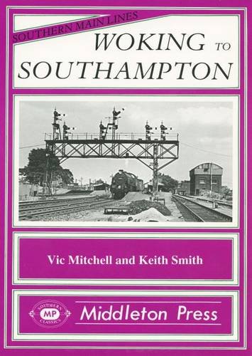 Beispielbild fr Woking to Southampton (Southern Main Line) zum Verkauf von WorldofBooks