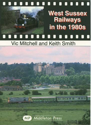 Beispielbild fr West Sussex Railways in the 1980's zum Verkauf von WorldofBooks