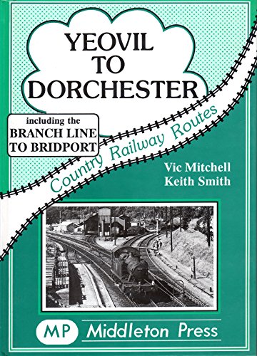 Stock image for Yeovil To Dorchester for sale by Revaluation Books