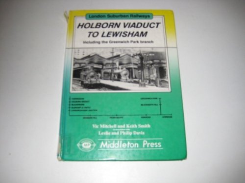 Stock image for Holborn Viaduct to Lewisham (London Suburban Railways) for sale by Goldstone Books