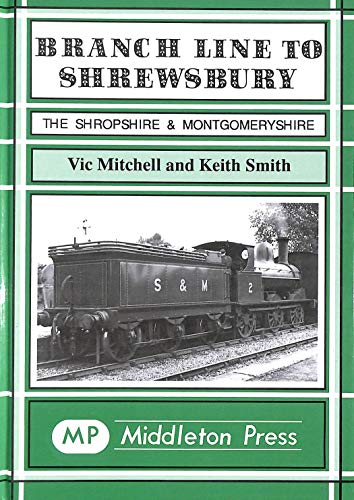 Stock image for Branch Line to Shrewsbury (Branch Lines) for sale by AwesomeBooks