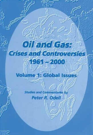 Stock image for Oil and Gas: Crises and Controversies 1961-2000, Volume 1: Global Issues for sale by Mispah books