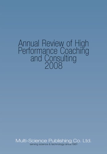 Stock image for Annual Review of High Performance Coaching and Consulting 2008 for sale by Revaluation Books