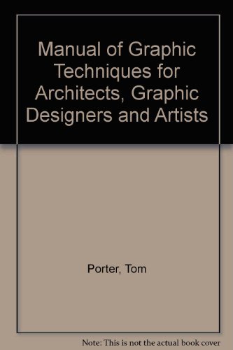 Stock image for Manual of Graphic Techniques for Architects, Graphic Designers and Artists: v. 3 Porter, T. and Goodman, S. for sale by LIVREAUTRESORSAS