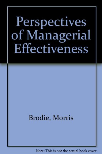 Perspectives of Managerial Effectiveness (9780906537015) by Morris Brodie