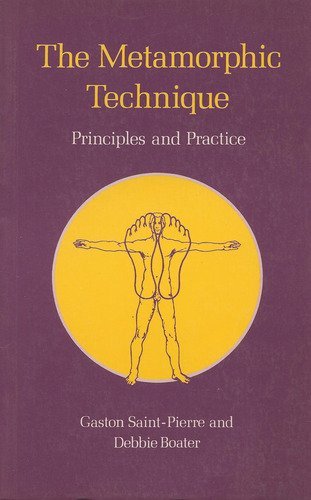 Beispielbild fr The Metamorphic Technique - Principles and Practice zum Verkauf von Books@Ruawai