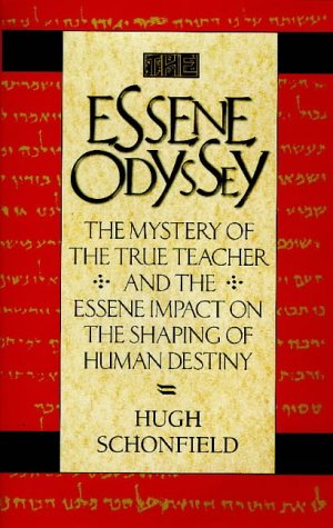 Beispielbild fr The Essene Odyssey: The Mystery of the True Teacher and the Essene Impact on the Shaping of Human Destiny zum Verkauf von Eric James