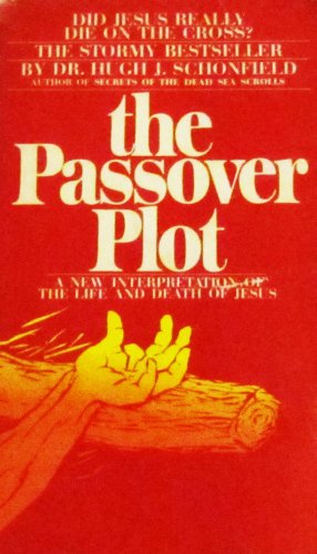 Imagen de archivo de The Passover Plot: A New Interpretation of the Life and Death of Jesus a la venta por Wonder Book