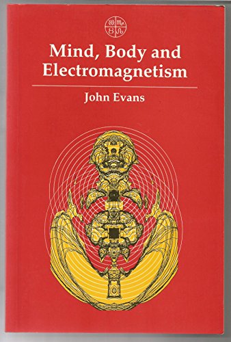 9780906540862: Mind, Body, and Electromagnetism