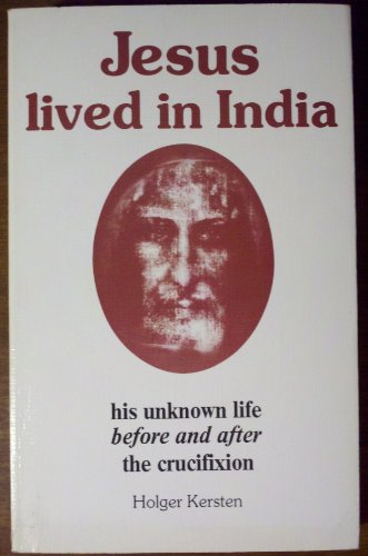 Beispielbild fr Jesus Lived in India : His Unknown Life Before and after the Crucifixion zum Verkauf von Better World Books