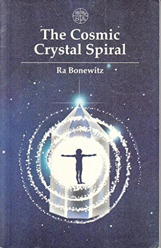 Imagen de archivo de The Cosmic Crystal Spiral: Crystals and the Evolution of Human Consciousness a la venta por Greener Books