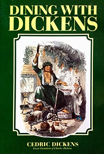 Beispielbild fr Dining with Dickens, being a ramble through Dickensian foods by Cedric Dickens great-grandson of Charles Dickens, Drinking with Dickens, being a light hearted sketch by Cedric Dickens, great-grandson of Charles Dickens. Two separate vols zum Verkauf von The Print Room