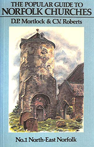 Beispielbild fr Popular Guide to Norfolk Churches: Volume I - North-East Norfolk zum Verkauf von WorldofBooks