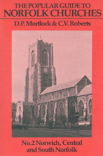 Beispielbild fr Popular Guide to Norfolk Churches: Volume II - Norwich, Central and South Norfolk: 2 (Poplular Guides to Norfolk Churches) zum Verkauf von WorldofBooks