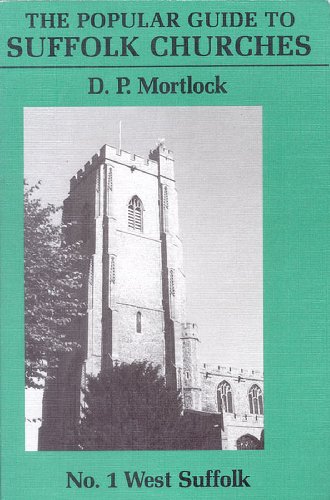 Stock image for Popular Guide to Suffolk Churches: Volume I - West Suffolk: 1 (Popular Guides to Suffolk Churches) for sale by WorldofBooks