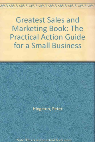 Beispielbild fr Greatest Sales and Marketing Book: The Practical Action Guide for a Small Business zum Verkauf von AwesomeBooks