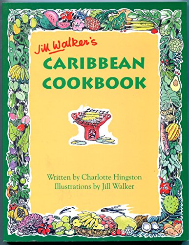 Stock image for Jill Walker's Caribbean Cookbook: Featuring 52 Jill Walker Drawings for sale by Wonder Book