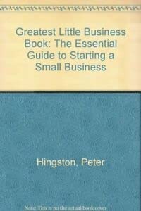 Imagen de archivo de Greatest Little Business Book: The Essential Guide to Starting a Small Business a la venta por AwesomeBooks