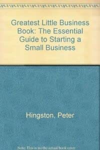 Stock image for Greatest Little Business Book: The Essential Guide to Starting a Small Business for sale by AwesomeBooks