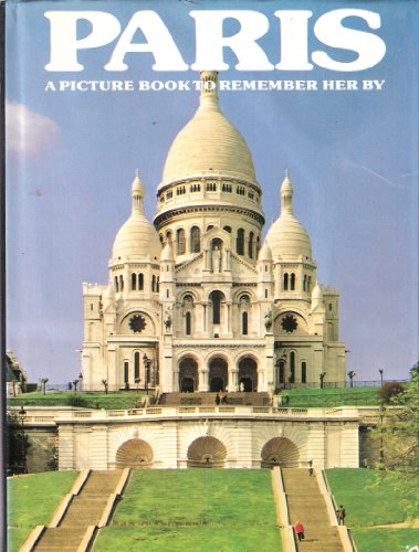 Beispielbild fr Paris A Picture Book to Remember Her By zum Verkauf von WorldofBooks