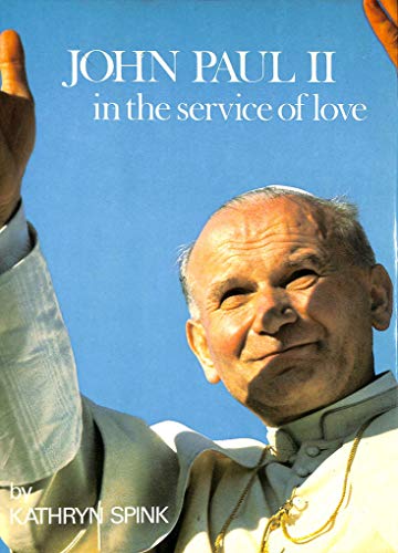 Stock image for John Paul II in the Service of Love for sale by Wonder Book