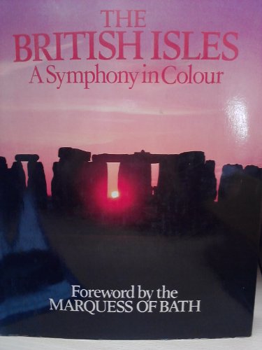 Stock image for The British Isles A Symphony in Colour for sale by AwesomeBooks
