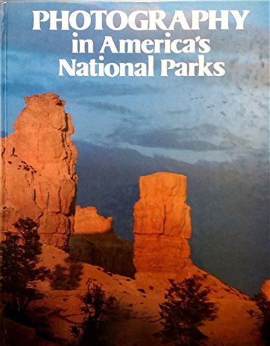 Imagen de archivo de Photography in America's National Parks a la venta por Better World Books