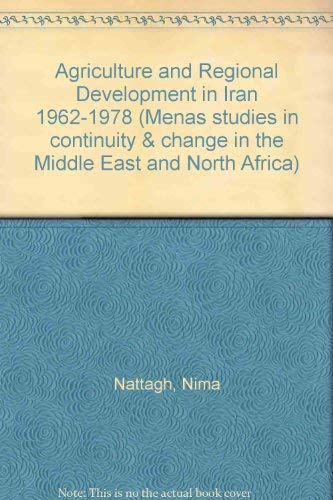 Agriculture and Regional Development in Iran 1962 - 1978