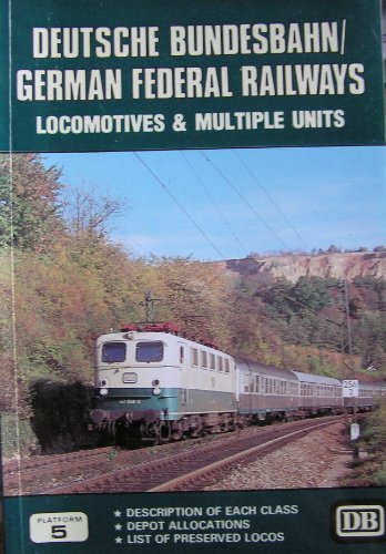 Stock image for Deutsche Bundesbahn/German Federal Railways Locomotives and Multiple Units for sale by WorldofBooks