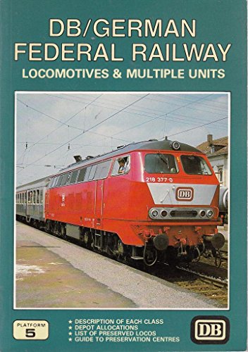 Stock image for Deutsche Bundesbahn/German Federal Railways Locomotives and Multiple Units for sale by AwesomeBooks