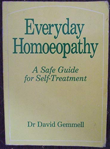 Everyday Homoeopathy (9780906584187) by Gemmell, David