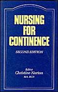 Beispielbild fr Nursing for Continence zum Verkauf von AwesomeBooks