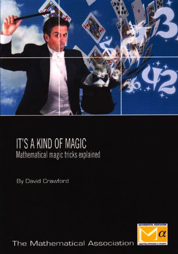 Beispielbild fr It's a Kind of Magic: Mathematical Magic Tricks Explained zum Verkauf von WorldofBooks