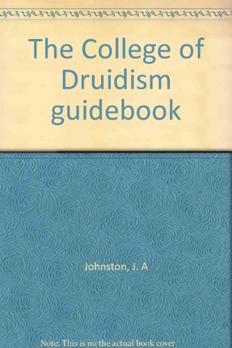 The College of Druidism guidebook (9780906590874) by J. A Johnston