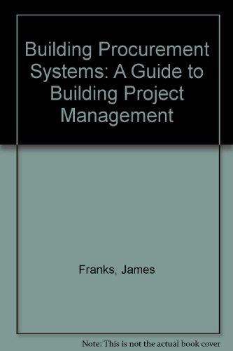 9780906600726: Building Procurement Systems: A Guide to Building Project Management