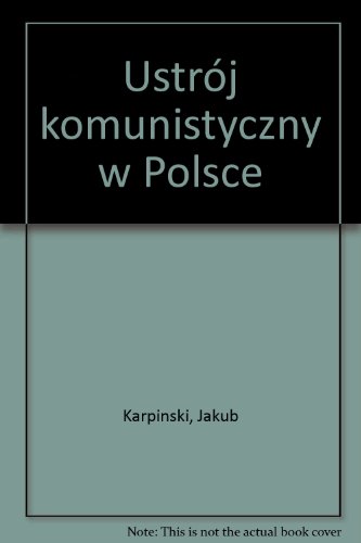 Stock image for Ustroj komunistyczny w Polsce for sale by Penn and Ink Used and Rare Books