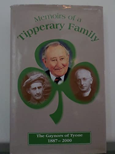 9780906602270: Memoirs of a Tipperary Family: The Gaynors of Tyone, 1887-2000