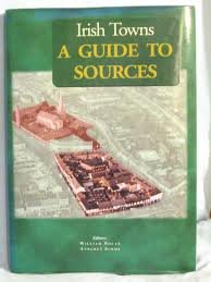 Stock image for Irish Towns: A Guide to Sources for sale by Kennys Bookstore